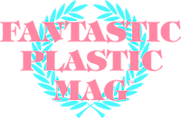 FANTASTIC PLASTIC MAG