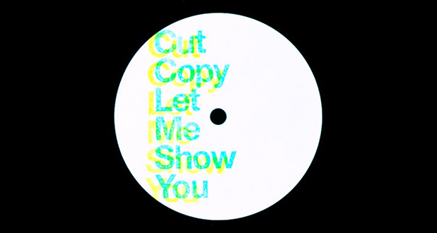 cut-copy-let-me-show-you